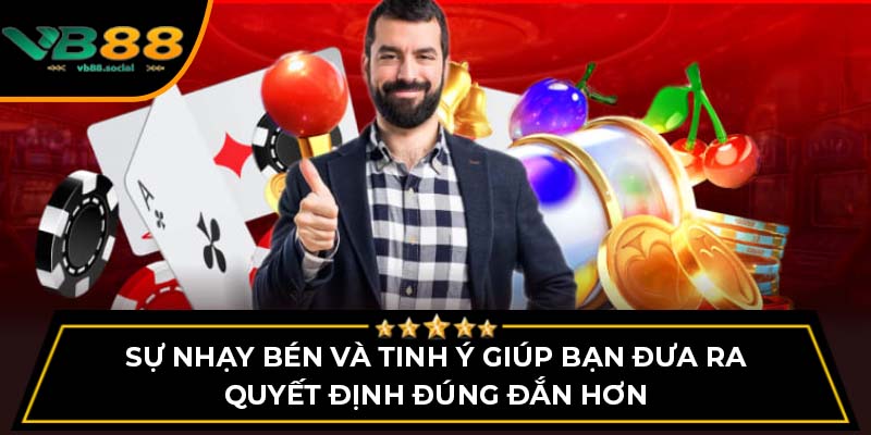 Mẹo Chơi Rồng Hổ VB88 Giúp Bạn Tăng Cơ Hội Thắng 1 Sự nhạy bén và tinh ý giúp bạn đưa ra quyết định đúng đắn hơn