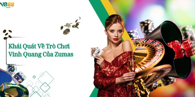 Zumas Vb88 – Cuộc Chinh Phục Đầy Trí Tuệ Và Chiến Thuật. 1 Khái Quát Về Trò Chơi Vinh Quang Của Zumas