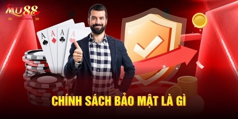 Chính sách bảo mật MU88